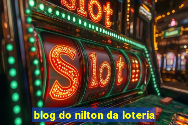 blog do nilton da loteria